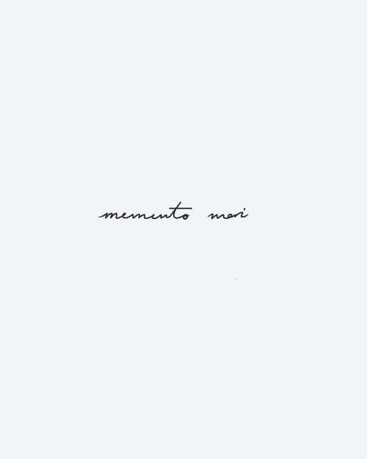 Memento Mori semi-permanent tattoo design by INKON – delicate, handwritten, latin, phrase, memento illustration, 3 x 4 in (6x11cm), available at inkon.co