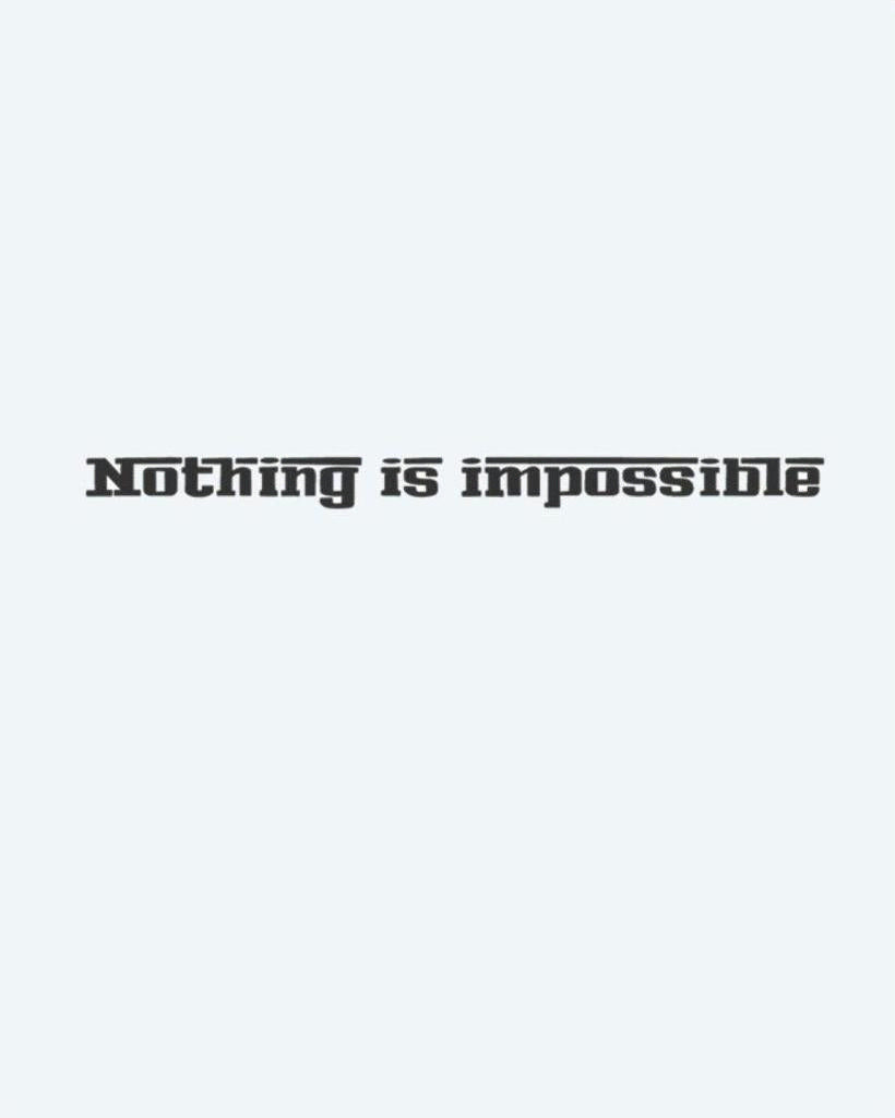 Nothing Is Impossible semi-permanent tattoo design by INKON – motivational, quote, lettering, strong, stencil illustration, 4 x 7 in (10x17cm), available at inkon.co